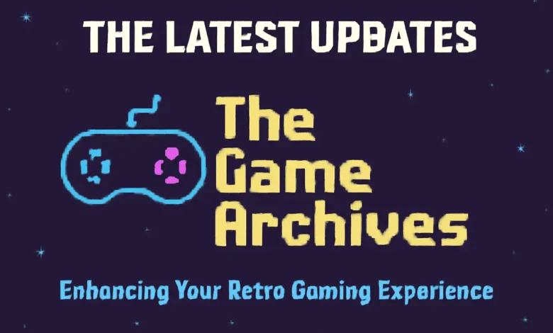 updates thegamearchives