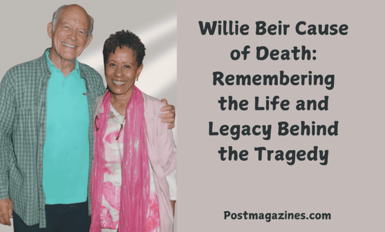 willie beir cause of death